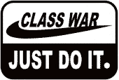 Class War, Just Do It! Pictures, Images and Photos